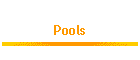 Pools