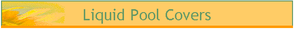 Liquid Pool Covers