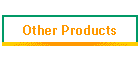 Other Products